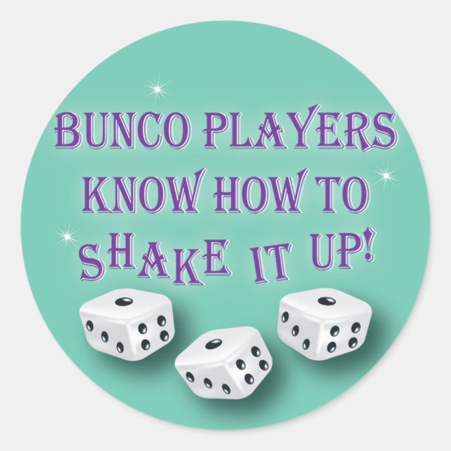 bunco players know how to shake it up 2 classic round sticker (Front)