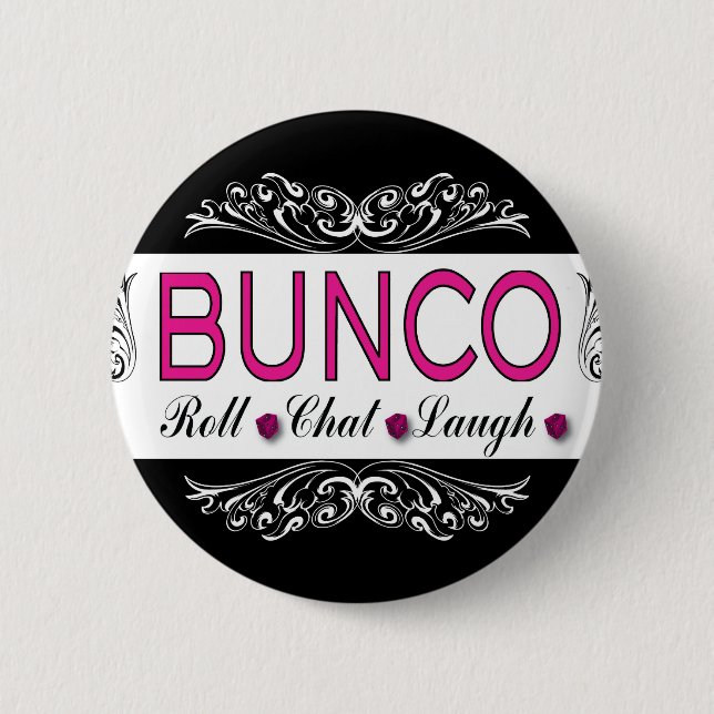 Bunco, Roll, Chat, Laugh In Pink, Black and White 6 Cm Round Badge (Front)