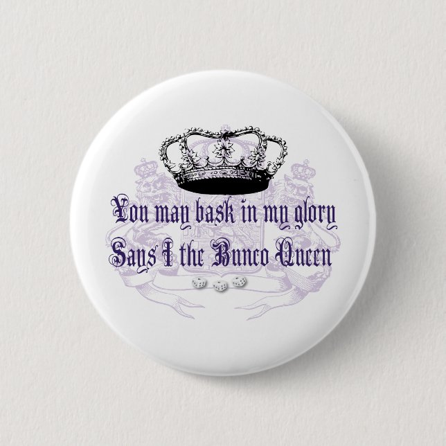 bunco - you may bask in my glory 6 cm round badge (Front)