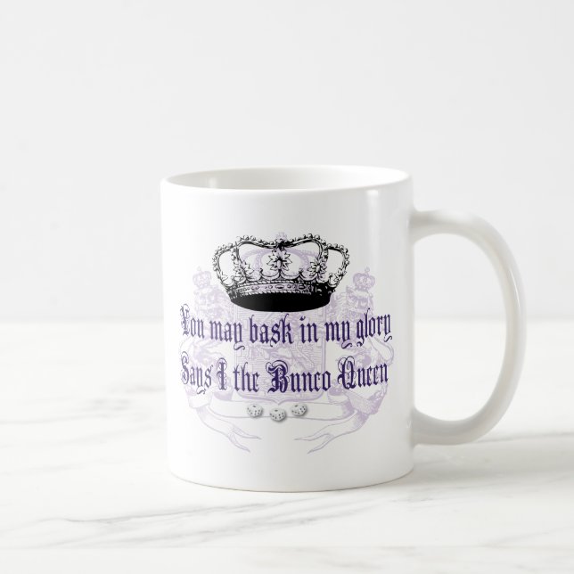 bunco - you may bask in my glory coffee mug (Right)