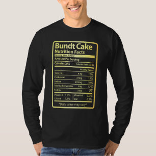 Bundt Cake Nutrition Facts Food For Christmas T-Shirt
