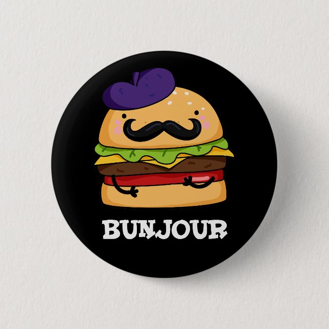 Bunjour Funny French Burger Bun Pun Dark BG 6 Cm Round Badge (Front)