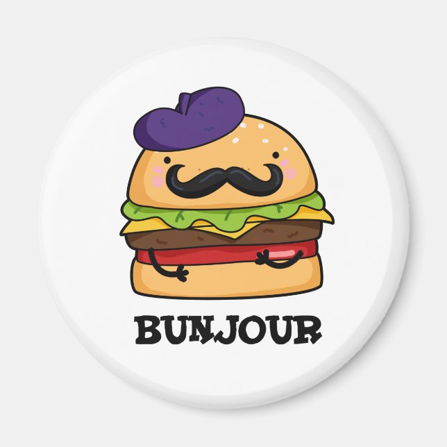 Bunjour Funny French Burger Bun PUn Magnet (Front)