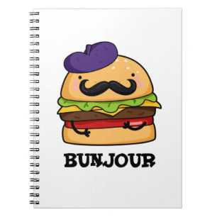 Bunjour Funny French Burger Bun Pun Notebook
