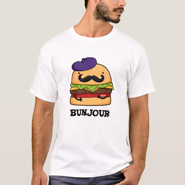 Bunjour Funny French Burger Bun Pun  T-Shirt (Front)