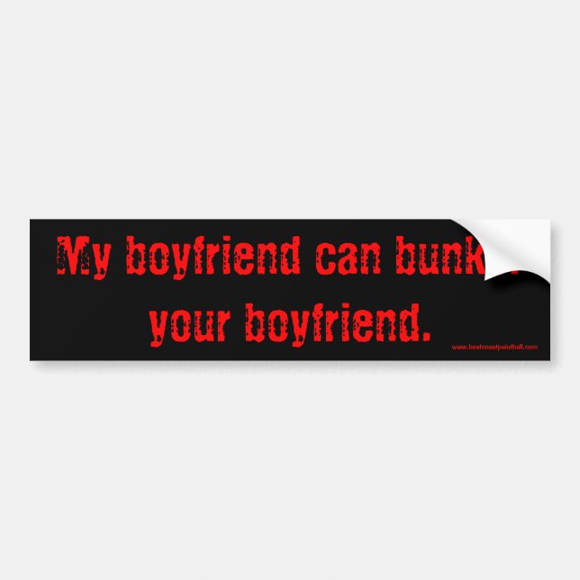 Bunker Your Boyfriend Bumper Sticker (Front)