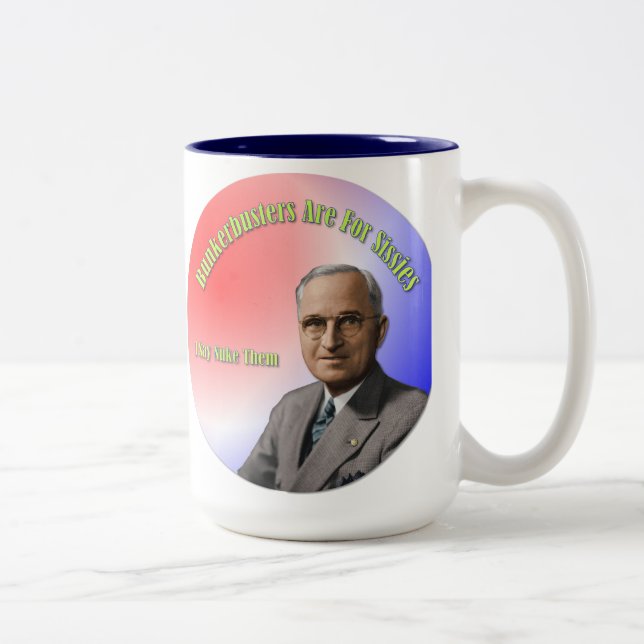 Bunkerbusters Are For Sissies. Two-Tone Coffee Mug (Right)