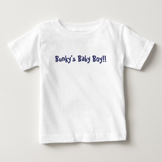 Bunky's Baby Boy!! T-Shirt (Front)