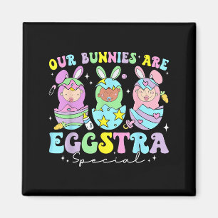 Bunnies are eggstra special mother baby nurse magnet