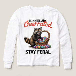 Bunnies Are Overrated Stay Feral Cute Animal Meme