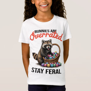 Bunnies Are Overrated Stay Feral Cute Animal Meme T-Shirt