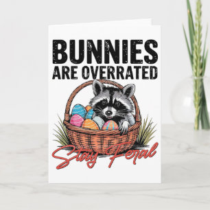Bunnies Are Overrated Stay Feral Cute Racoon East Card