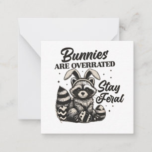 Bunnies Are Overrated Stay Feral Easter Raccoon Card