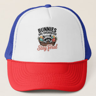 Bunnies Are Overrated Stay Feral Easter, Raccoon Trucker Hat