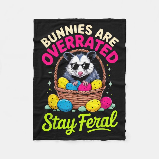 Bunnies Are Overrated Stay Feral Funny Animal Love Fleece Blanket (Front)
