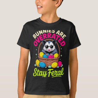 Bunnies Are Overrated Stay Feral Funny Animal Love T-Shirt