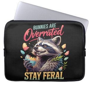 Bunnies Are Overrated Stay Feral Laptop Sleeve