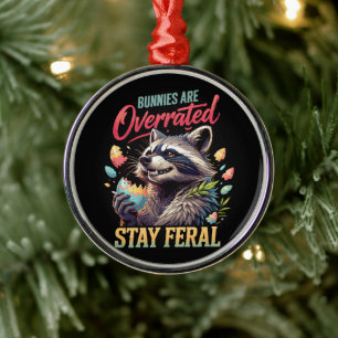 Bunnies Are Overrated Stay Feral Metal Tree Decoration