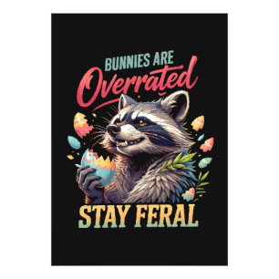 Bunnies Are Overrated Stay Feral Photo Print