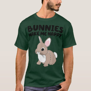 Bunnies Make Me Happy Cute Easter Bunny Animal Rab T-Shirt