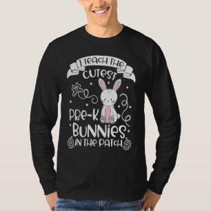 Bunnies  Women Pre K Teacher  Easter Day T-Shirt