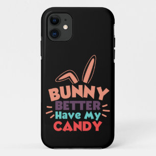 Bunny Better Have My Candy Case-Mate iPhone Case
