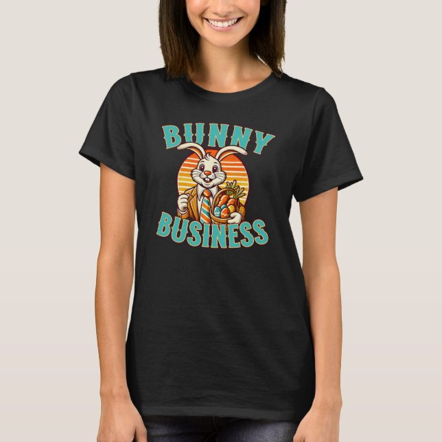 Bunny Business | Cute Easter Bunny Women's T-Shirt (Front)
