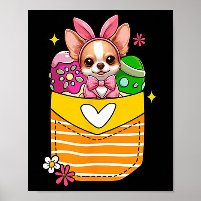 Bunny Chihuahua Easter Chocolate Eggs Inside Pocke Poster (Front)