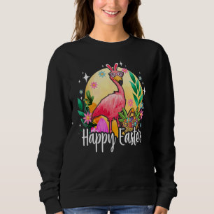 Bunny Ear Flamingo with Easter Egg Basket Happy Ea Sweatshirt