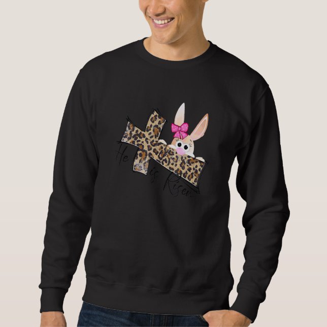 Bunny Ears Leopard He Is Risen Faith Cross Christi Sweatshirt (Front)