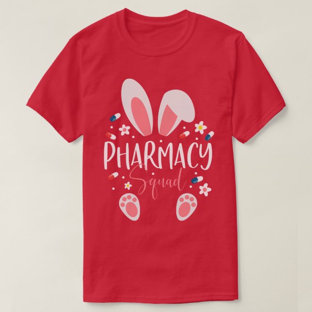 Bunny Ears Pharmacist Pharmacy Squad Happy Easter  T-Shirt (Design Front)