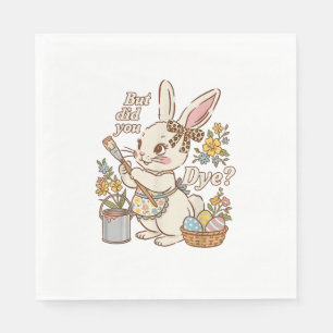 Bunny Egg But Did You Dye Funny Cute Easter Rabbit Napkin