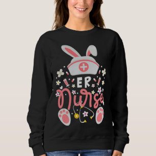 Bunny ER Nurse Cute Bunny Ears Hat Nurse Emergency Sweatshirt