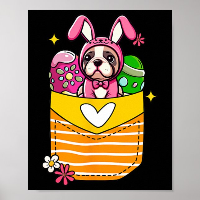 Bunny French Bulldog Easter Chocolate Eggs Inside  Poster (Front)