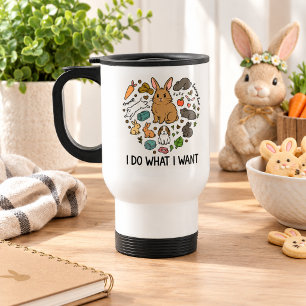 Bunny "I Do What I Want" Tote Bag –Funny Rabbit Travel Mug