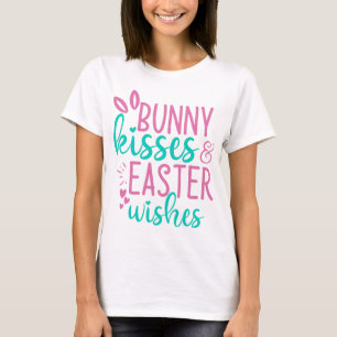 Bunny Kisses & Easter Wishes T-Shirt