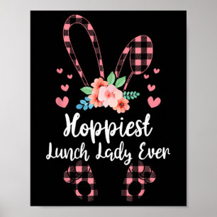 Bunny Leopard Hoppiest Lunch Lady Ever Easter Day Poster