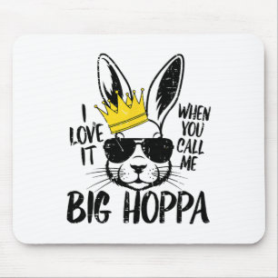 Bunny Love It When You Call Me Big Hoppa Easter Ra Mouse Pad