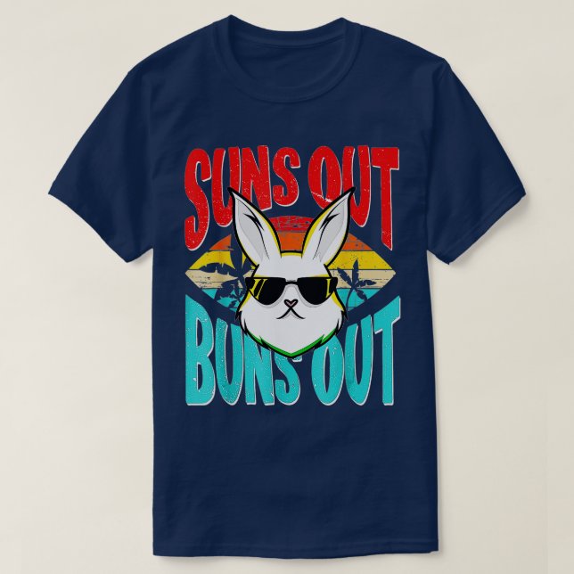 Bunny Lover Suns Out Buns Out  T-Shirt (Design Front)