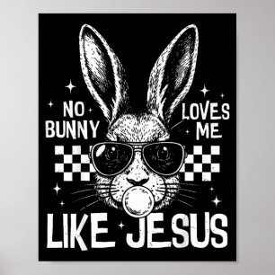 Bunny Loves Like Jesus Funny for Kids Women Men Poster