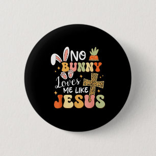 Bunny loves me like jesus christian easter funny 6 cm round badge