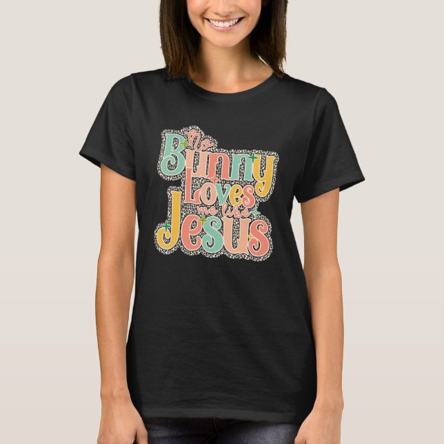 Bunny Loves Me Like Jesus Leopard Pastel Cute Rabb T-Shirt (Front)