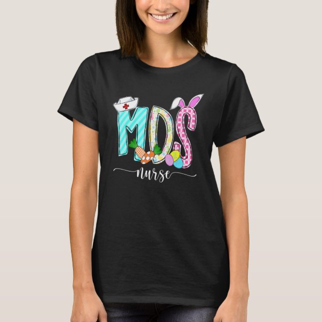 Bunny Mds Minimum Data Set Nurse Nursing Happy Eas T-Shirt (Front)