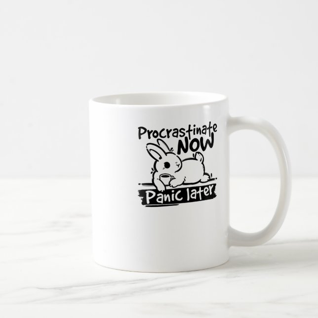 Bunny Procrastinate Now Panic Later Sticker  Coffee Mug (Right)