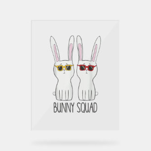 Bunny Squad Funny Cute Pet Rabbit Lover T Shirt Acrylic Sign