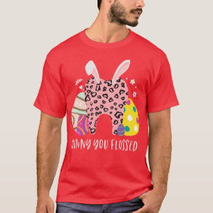 Bunny You Flossed Teeth Easter Day Leopard Print D T-Shirt