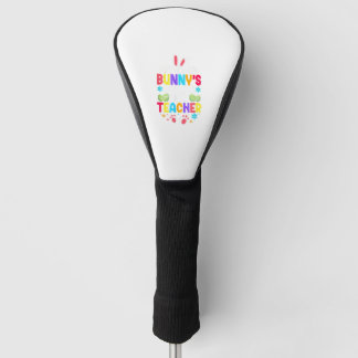 Bunny's Teacher Easter Themed Colourful Design  Golf Head Cover