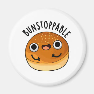 Bunstoppable Funny Bun Pun Magnet