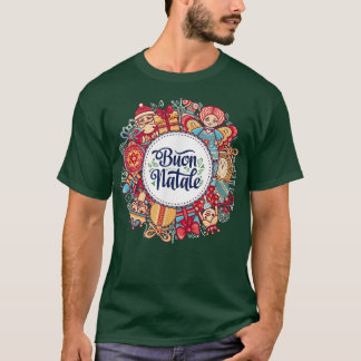 Buon Natale  Christmas Vacation Italian Happy Holi T-Shirt