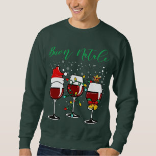 Buon Natale Festive Wine Glass Italian Christmas  Sweatshirt